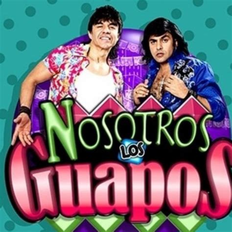 videos de nosotros los guapos|nosotros los guapos youtube.